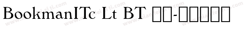 BookmanITc Lt BT 常规字体转换